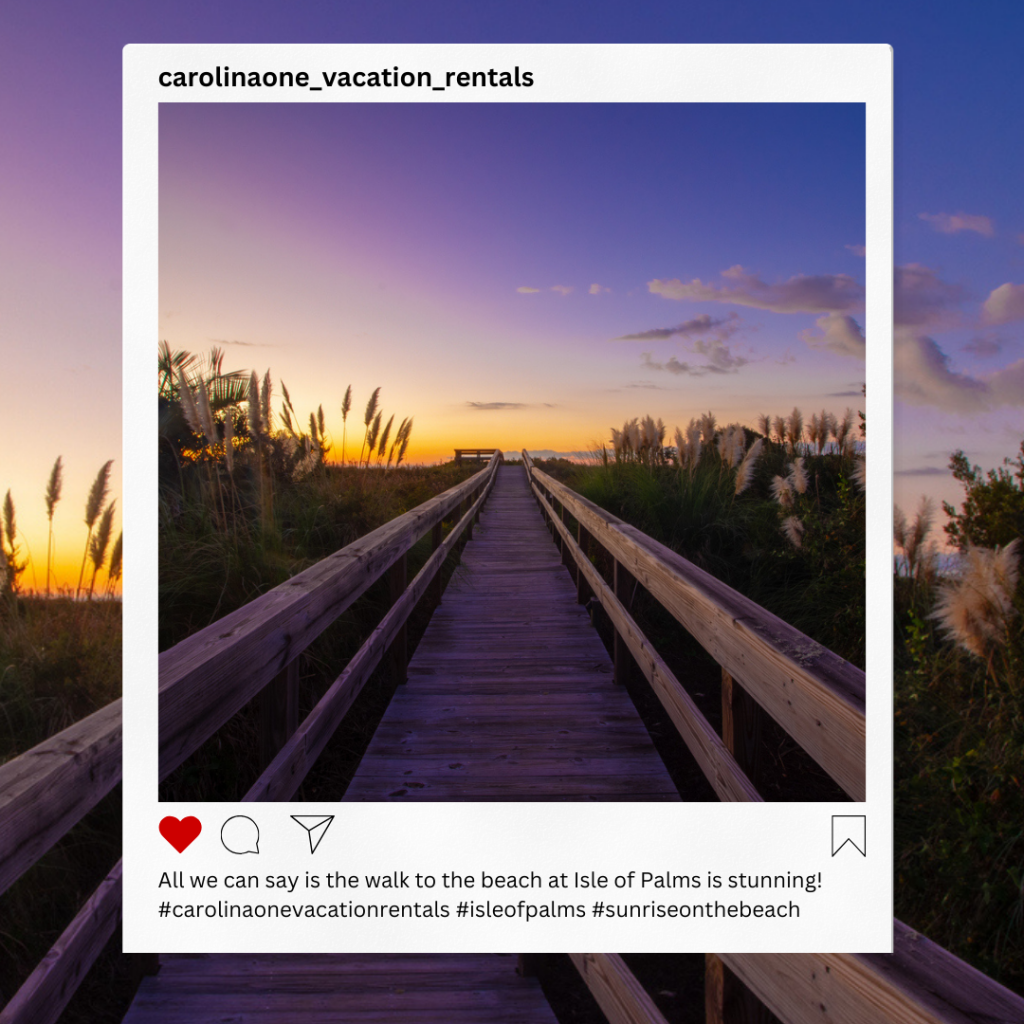 This picture showcases the sunrise at Isle of Palms with a boardwalk. Beach during sunrise, with an Instagram post-like picture on top sharing where it is. 